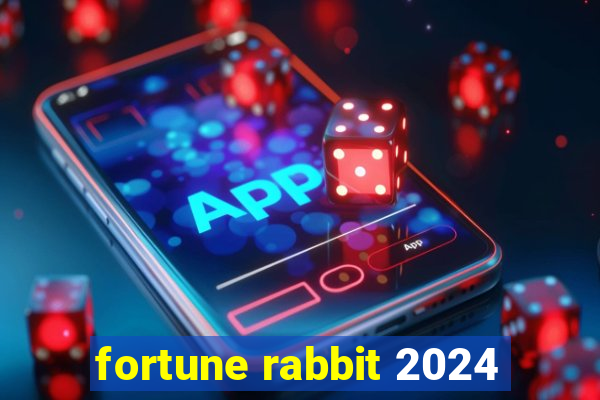 fortune rabbit 2024