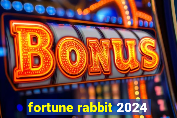 fortune rabbit 2024