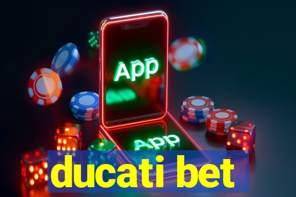 ducati bet