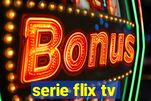 serie flix tv