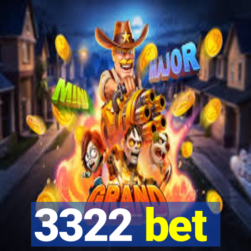 3322 bet