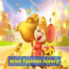 miss fashion luxury