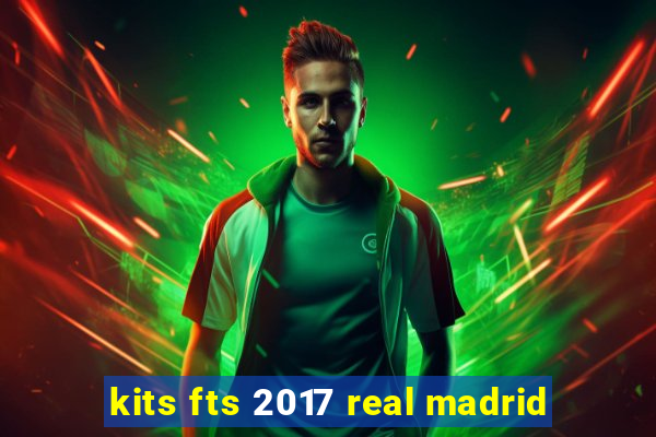 kits fts 2017 real madrid