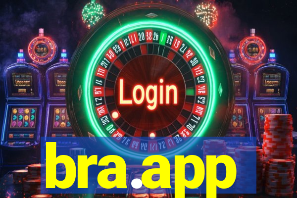 bra.app