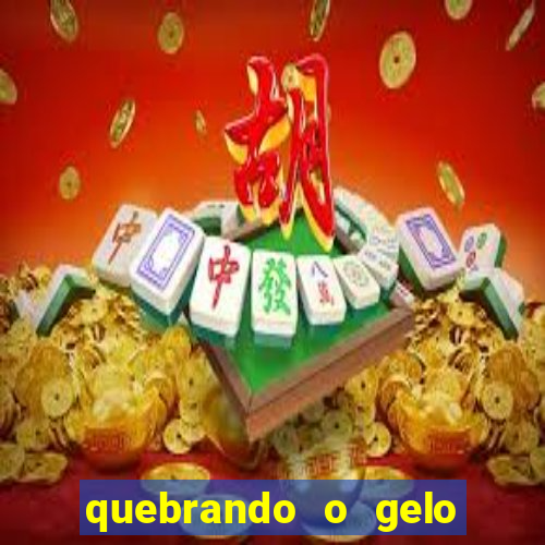 quebrando o gelo livro personagens