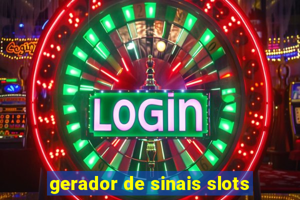 gerador de sinais slots