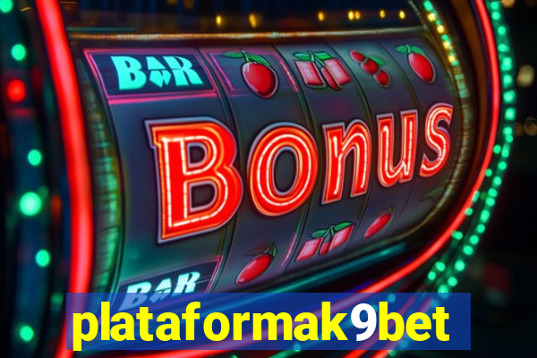 plataformak9bet