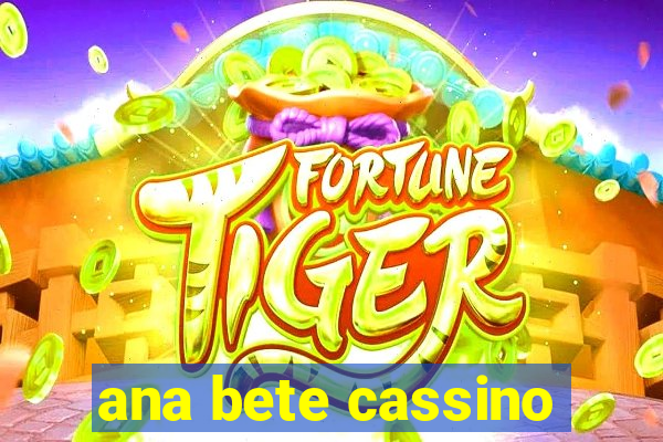 ana bete cassino