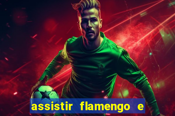 assistir flamengo e inter futemax