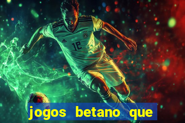 jogos betano que mais pagam