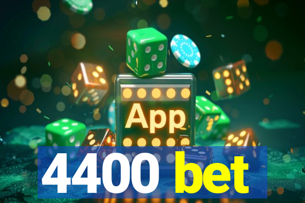 4400 bet