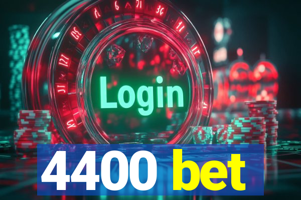 4400 bet