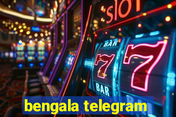 bengala telegram