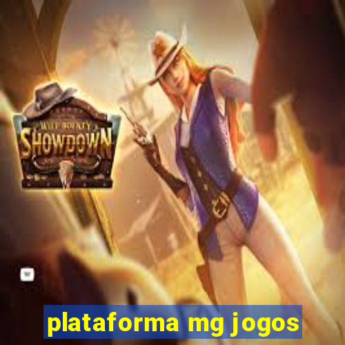 plataforma mg jogos