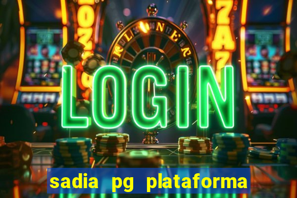 sadia pg plataforma de jogos