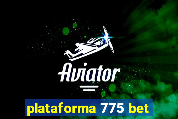 plataforma 775 bet