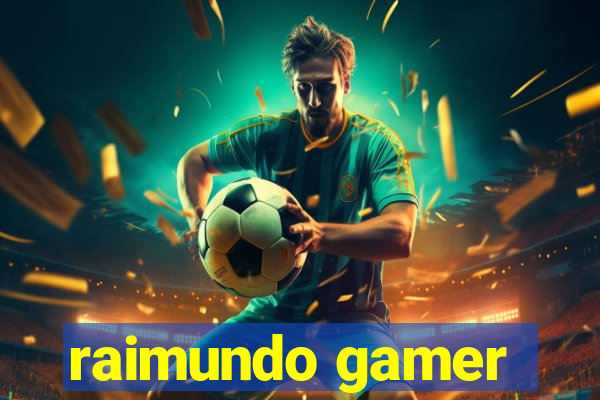 raimundo gamer