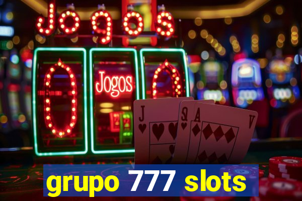 grupo 777 slots