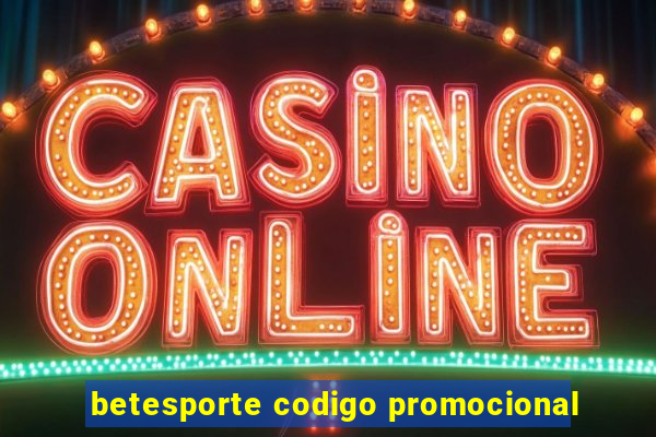 betesporte codigo promocional