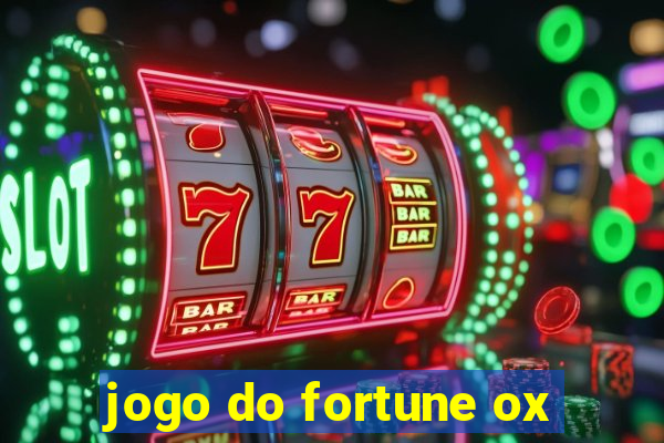 jogo do fortune ox