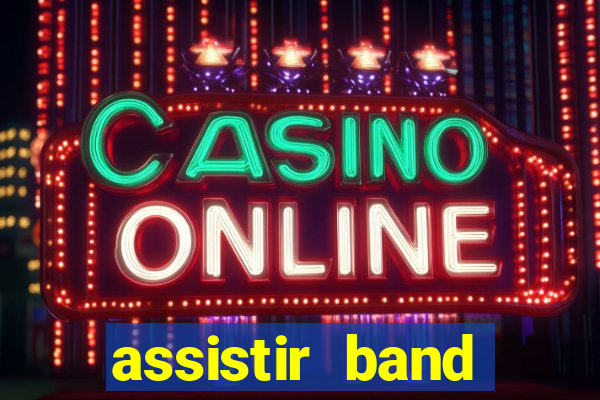 assistir band sports gratis