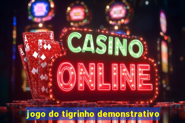 jogo do tigrinho demonstrativo