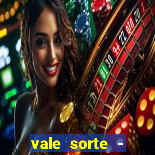 vale sorte - resultado hoje