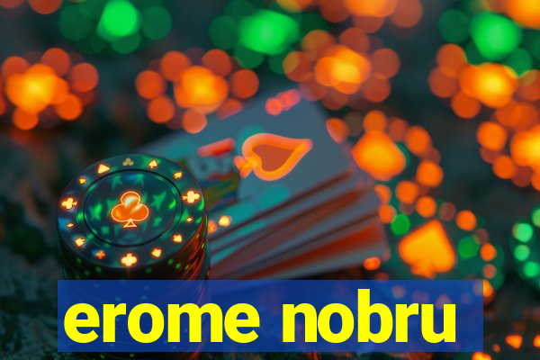 erome nobru