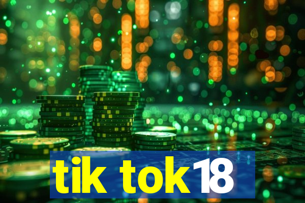 tik tok18