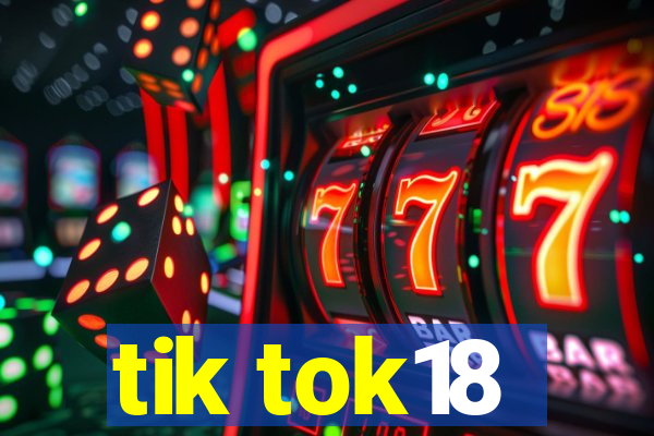 tik tok18