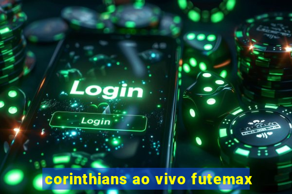 corinthians ao vivo futemax