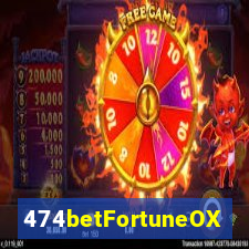 474betFortuneOX