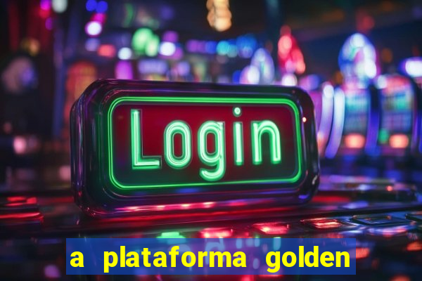 a plataforma golden slots paga mesmo