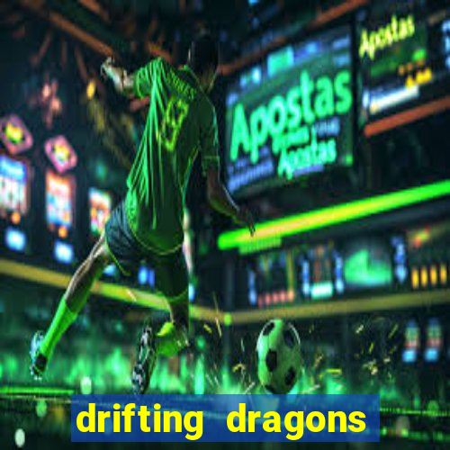 drifting dragons season 2