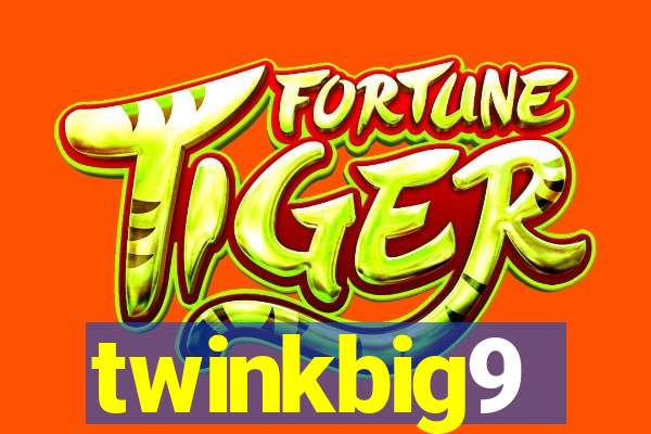 twinkbig9