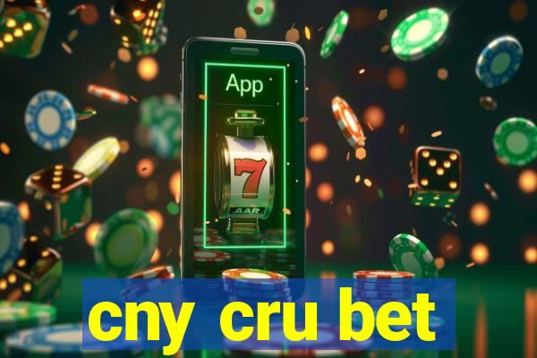 cny cru bet