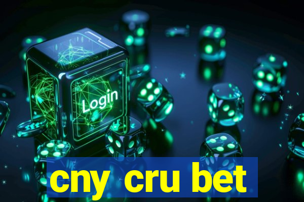 cny cru bet