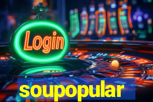 soupopular