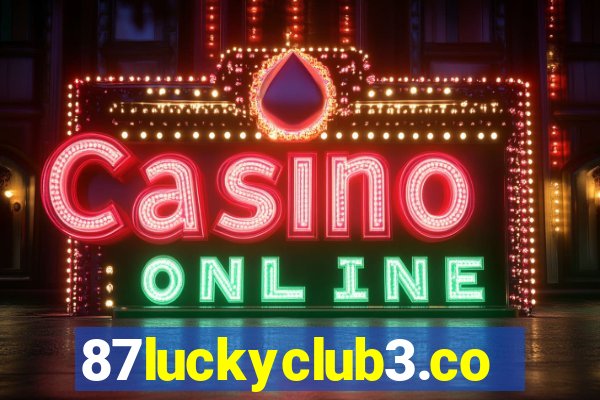 87luckyclub3.com