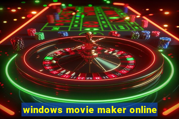 windows movie maker online