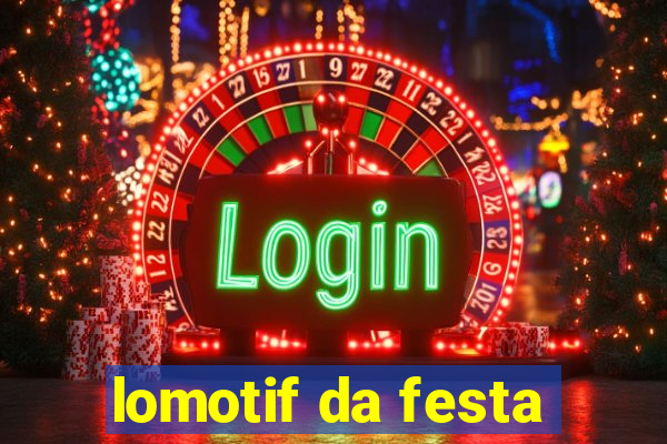 lomotif da festa