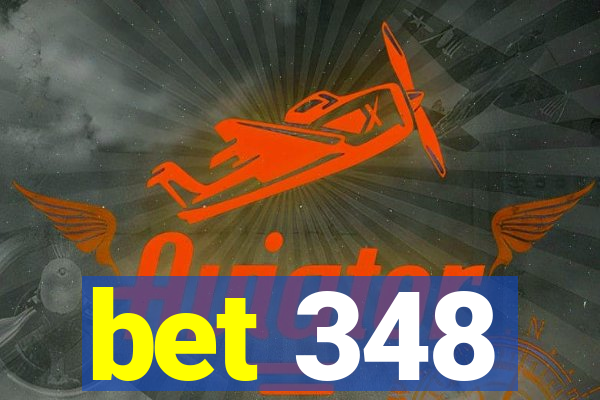 bet 348