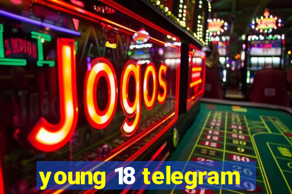 young 18 telegram