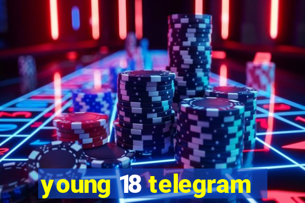 young 18 telegram