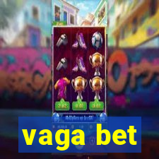 vaga bet