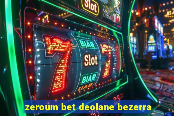 zeroum bet deolane bezerra