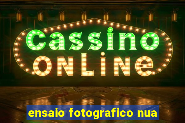 ensaio fotografico nua