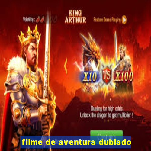 filme de aventura dublado