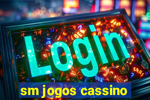 sm jogos cassino