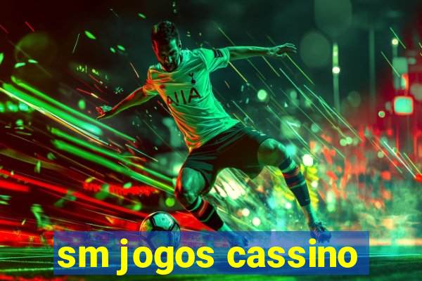 sm jogos cassino